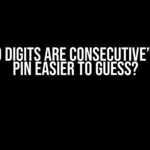 Do “Two Digits are Consecutive” Make a PIN Easier to Guess?