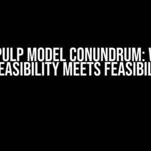 The Pulp Model Conundrum: When Infeasibility Meets Feasibility