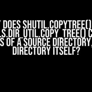 Why Does shutil.copytree() and distutils.dir_util.copy_tree() Copy the Contents of a Source Directory, Not the Directory Itself?